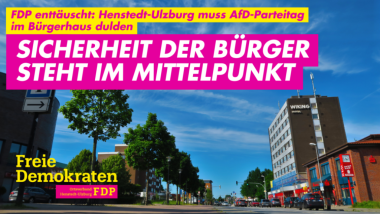FDP Henstedt-Ulzburg zum AfD-Parteitag im Bürgerhaus: Sicherheit der Bürger steht im Mittelpunkt